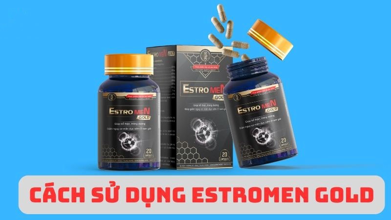 Cách dùng sản phẩm Estromen Gold chi tiết